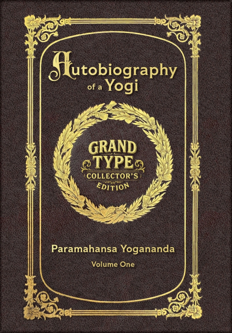 Large Print - Autobiography of a Yogi, Volume 1 of 2 - Grand Type Collector’s Edition - Matte Hardcover with Dust Jacket