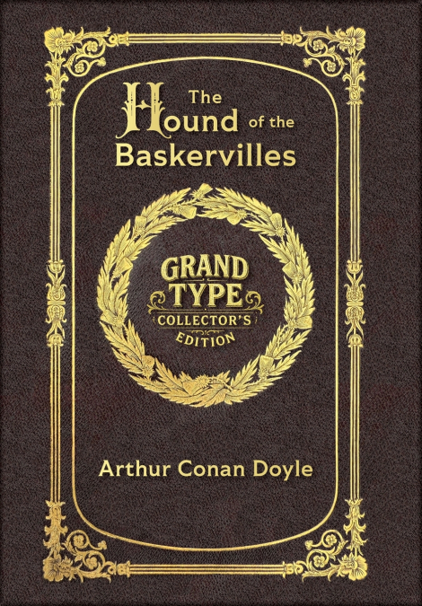 Large Print - The Hound of the Baskervilles - Grand Type Collector’s Edition - Matte Hardcover with Dust Jacket