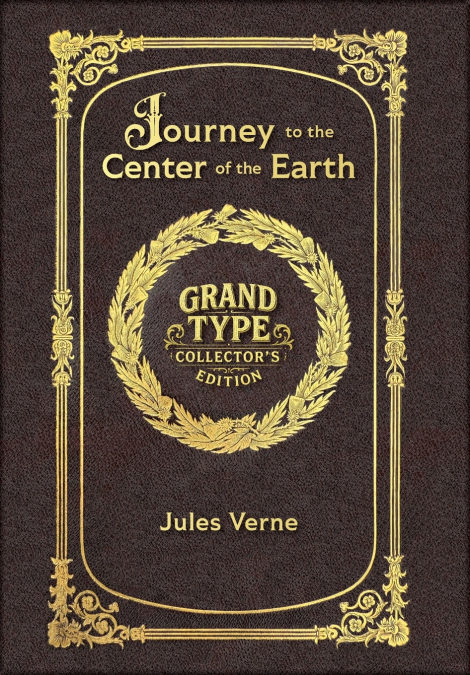 Large Print - Journey to the Center of the Earth - Grand Type Collector’s Edition - Matte Hardcover with Dust Jacket