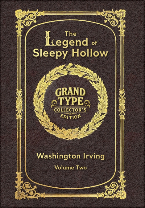 Large Print - The Legend of Sleepy Hollow, Volume 2 of 2 - Grand Type Collector’s Edition - Matte Hardcover with Dust Jacket