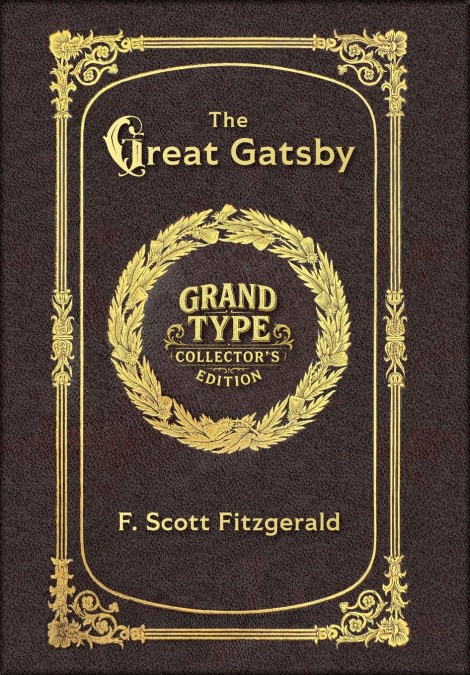 Large Print - The Great Gatsby - Grand Type Collector’s Edition - Matte Hardcover with Dust Jacket