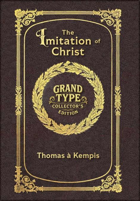 Large Print - The Imitation of Christ - Grand Type Collector’s Edition - Matte Hardcover with Dust Jacket