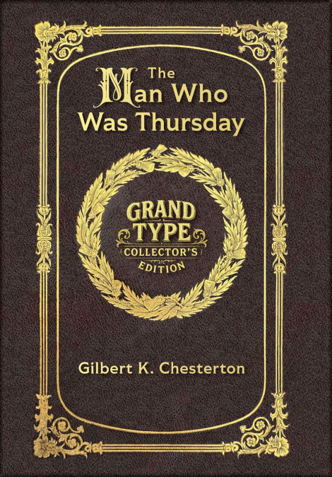 Large Print - The Man Who Was Thursday - Grand Type Collector’s Edition - Matte Hardcover with Dust Jacket