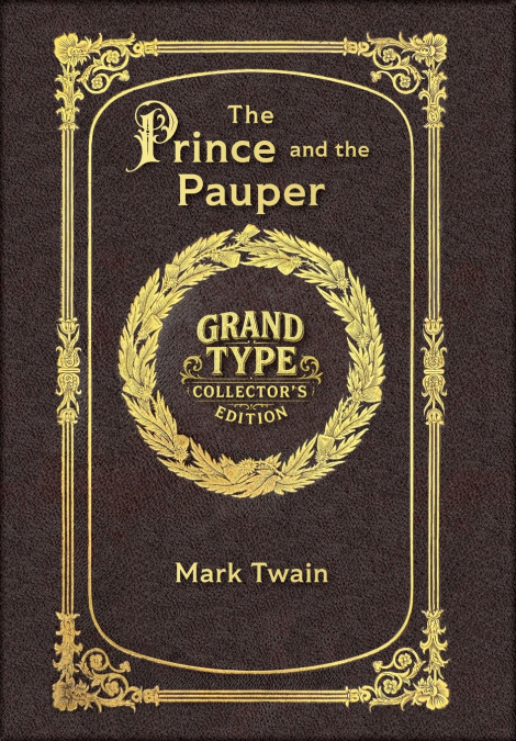Large Print - The Prince and the Pauper - Grand Type Collector’s Edition - Matte Hardcover with Dust Jacket
