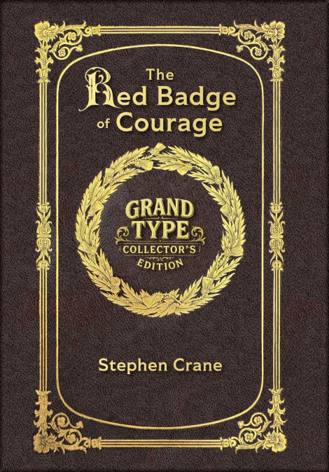 Large Print - The Red Badge of Courage - Grand Type Collector’s Edition - Matte Hardcover with Dust Jacket