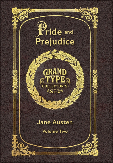 Large Print - Pride and Prejudice, Volume 2 of 2 - Grand Type Collector’s Edition - Matte Hardcover with Dust Jacket