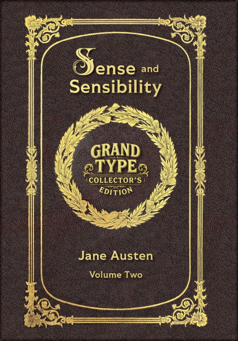 Large Print - Sense and Sensibility, Volume 2 of 2 - Grand Type Collector’s Edition - Matte Hardcover with Dust Jacket