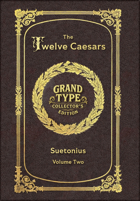 Large Print - The Twelve Caesars, Volume 2 of 3 - Grand Type Collector’s Edition - Matte Hardcover with Dust Jacket