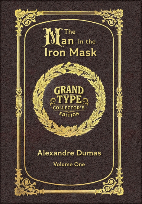 Large Print - The Man in the Iron Mask, Volume 1 of 2 - Grand Type Collector’s Edition - Matte Hardcover with Dust Jacket