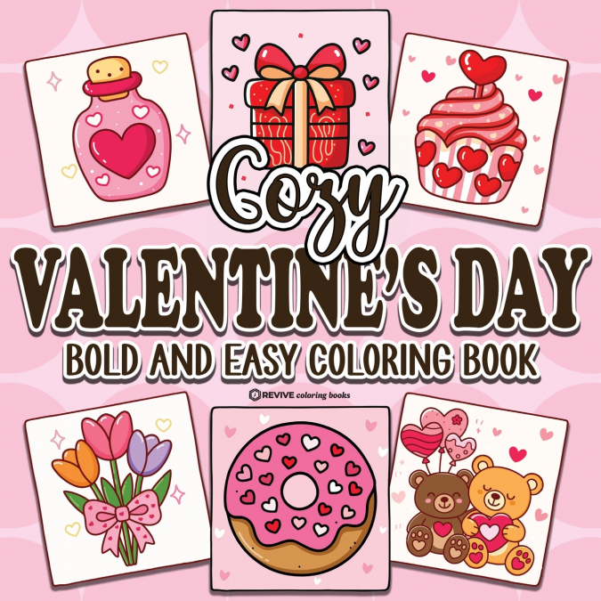 Bold & Easy Cozy Valentine’s Day Coloring Book