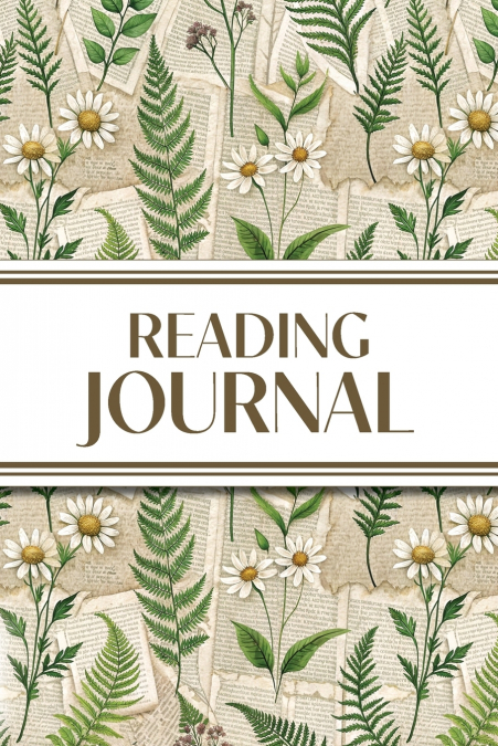 Reading Journal (Ferns & Daisies with Book Pages)
