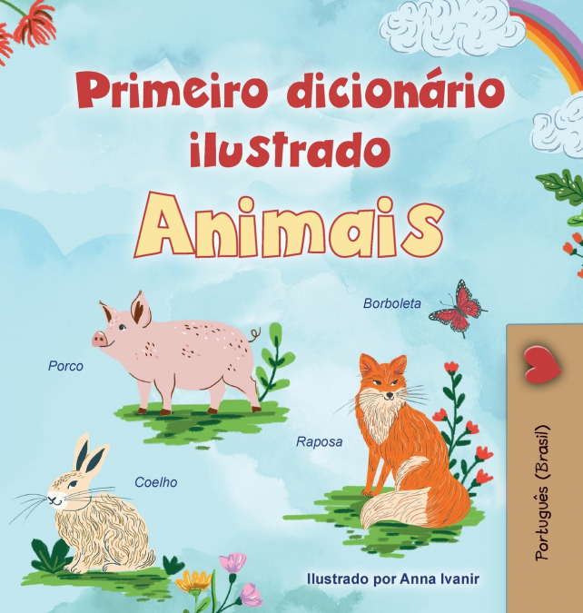 First Picture Dictionary - Animals (Portuguese Brazilian Children’s Book)
