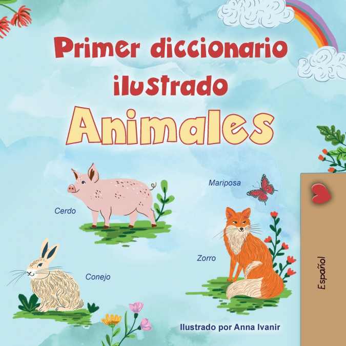 First Picture Dictionary - Animals (Spanish Children’s Book)