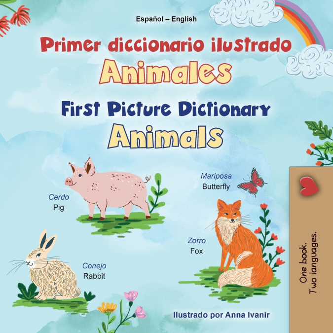 First Picture Dictionary - Animals (Spanish English Bilingual Children’s Book)