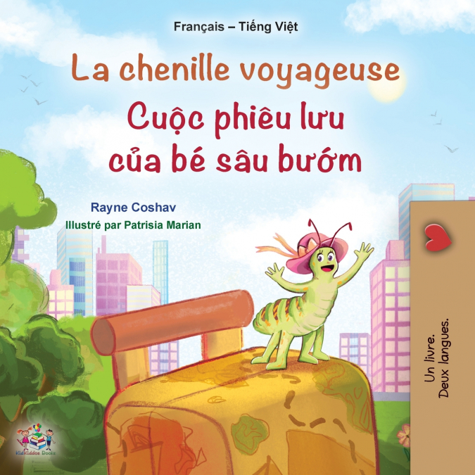 La chenille voyageuse (Livre pour enfants bilingue français-vietnamien)