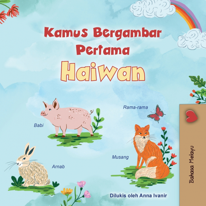 First Picture Dictionary - Animals (Malay Children’s Book)
