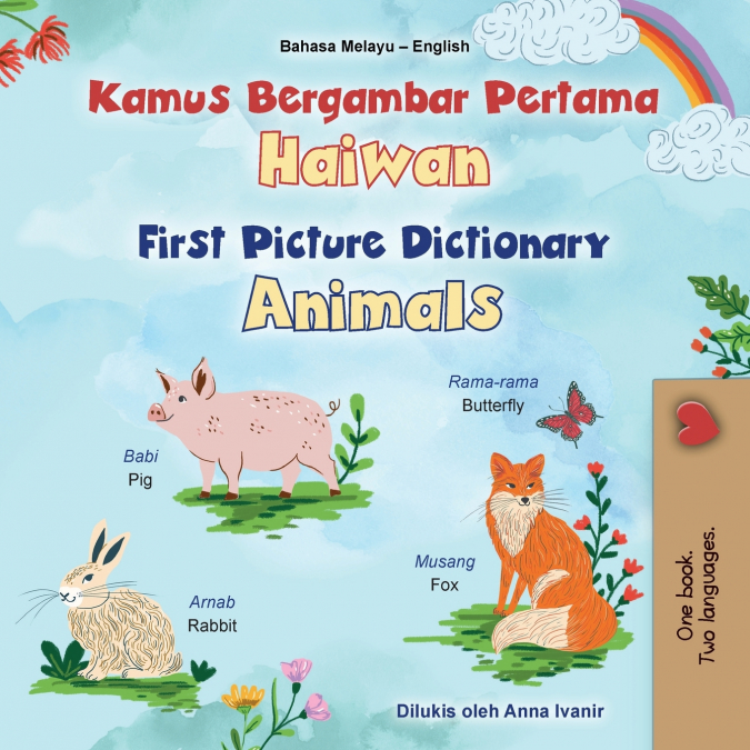 First Picture Dictionary - Animals (Malay English Bilingual Children’s Book)