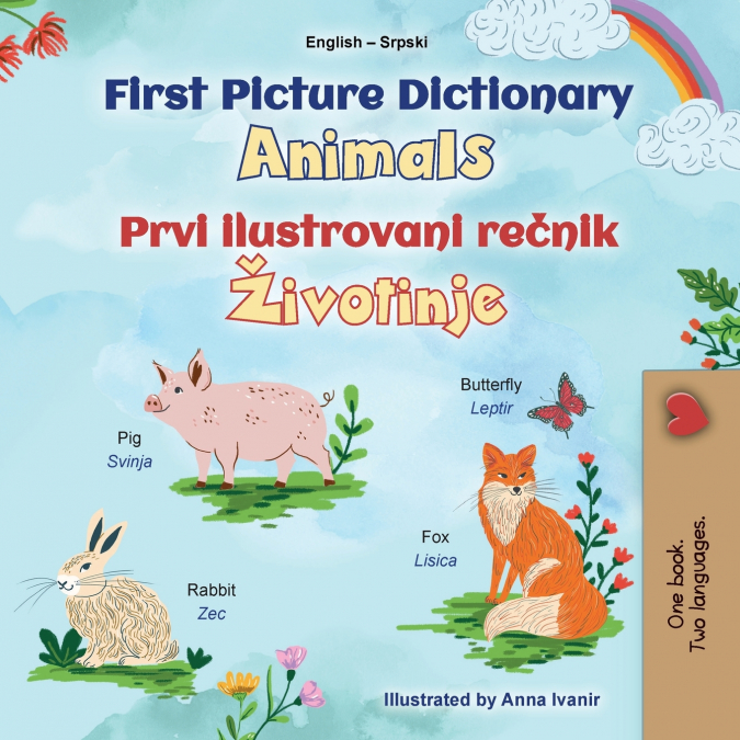 First Picture Dictionary - Animals (English Serbian Bilingual Children’s Book -  Latin Alphabet)
