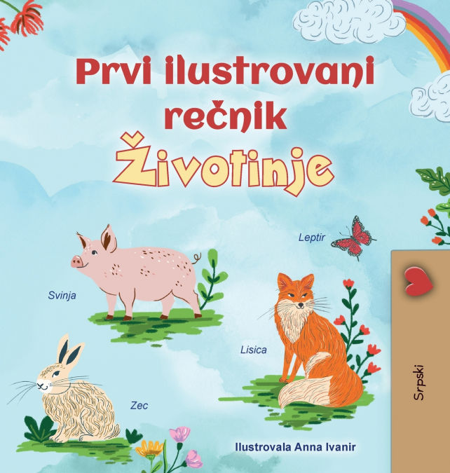 First Picture Dictionary - Animals (Serbian Children’s Book -  Latin Alphabet)