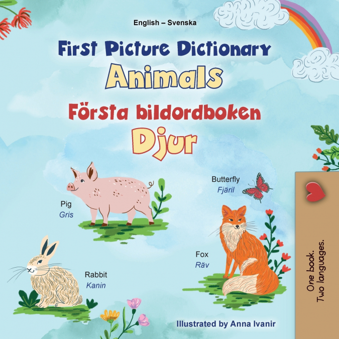 First Picture Dictionary - Animals (English Swedish Bilingual Children’s Book)