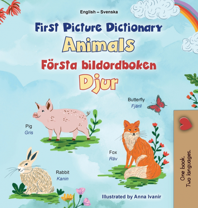 First Picture Dictionary - Animals (English Swedish Bilingual Children’s Book)