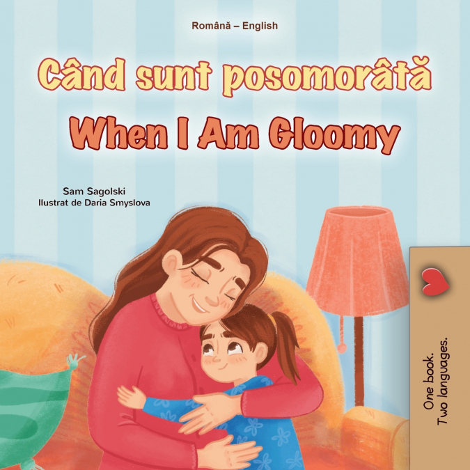 When I am Gloomy (Romanian English Bilingual Children’s Book)