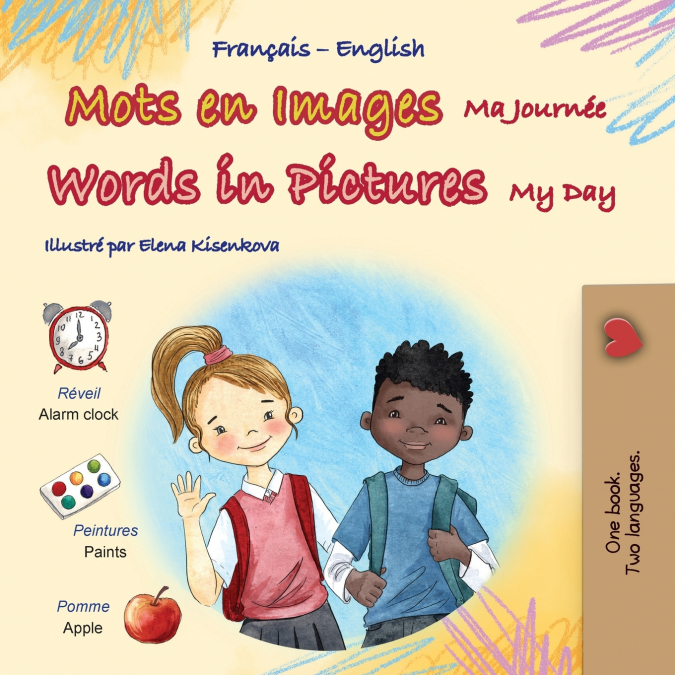 Words in Pictures - My Day (French English Bilingual Children’s Book)