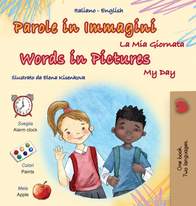 Words in Pictures - My Day (Italian English Bilingual Children’s Book)