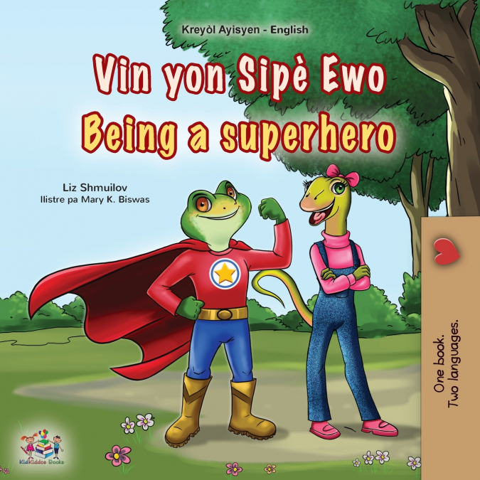 Being a Superhero (Haitian Creole English Bilingual Children’s Book)