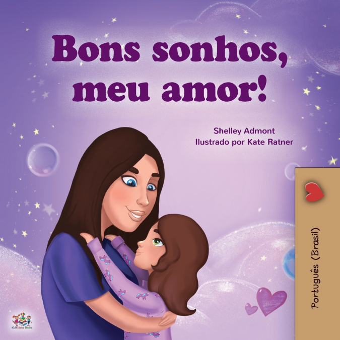 Sweet Dreams, My Love  (Portuguese Children’s Book for Kids -Brazil)