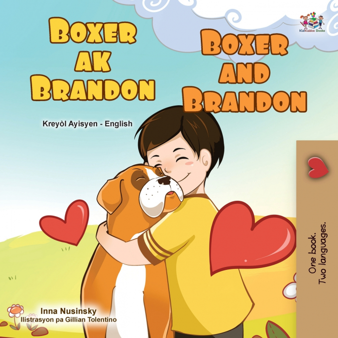 Boxer and Brandon (Haitian Creole English Bilingual Children’s Book)