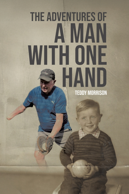 The Adventures of a Man With One Hand