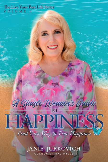 A Single Woman’s Guide to Happiness