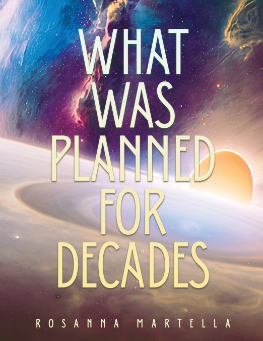 What Was Planned For Decades