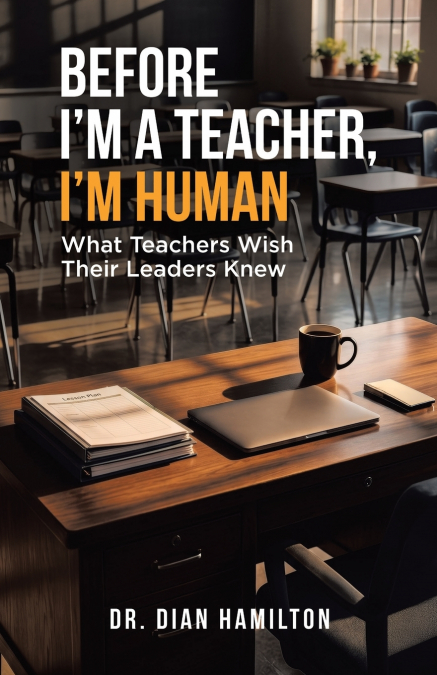 Before I’m A Teacher, I’m Human