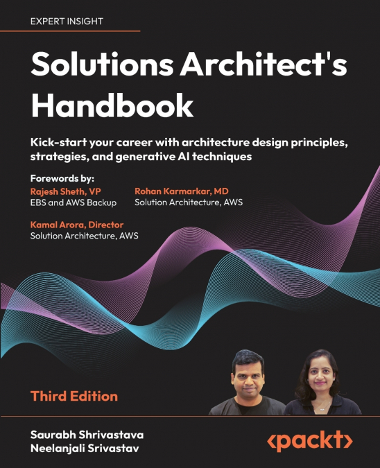Solutions Architect’s Handbook - Third Edition