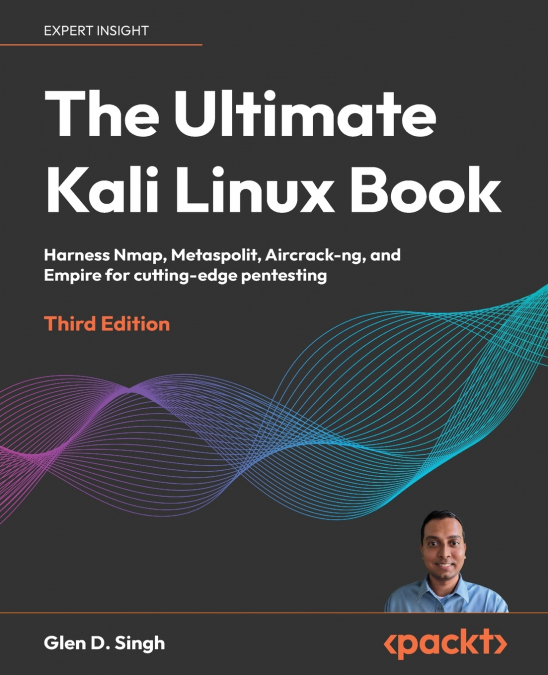 The Ultimate Kali Linux Book - Third Edition