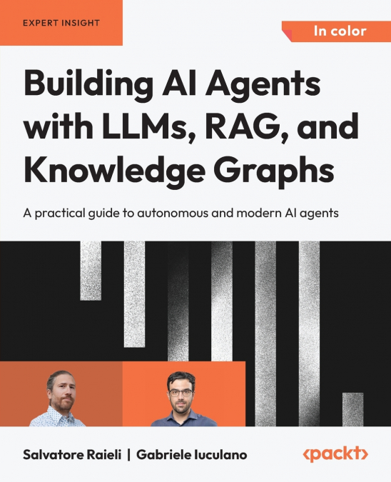 Building AI Agents with LLMs, RAG, and Knowledge Graphs