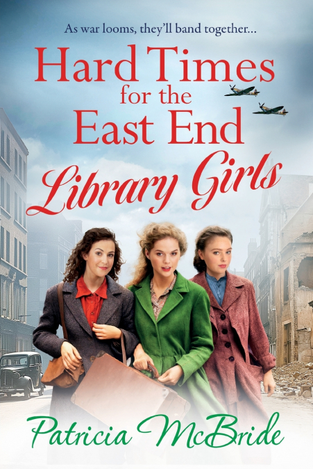 Hard Times for the East End Library Girls