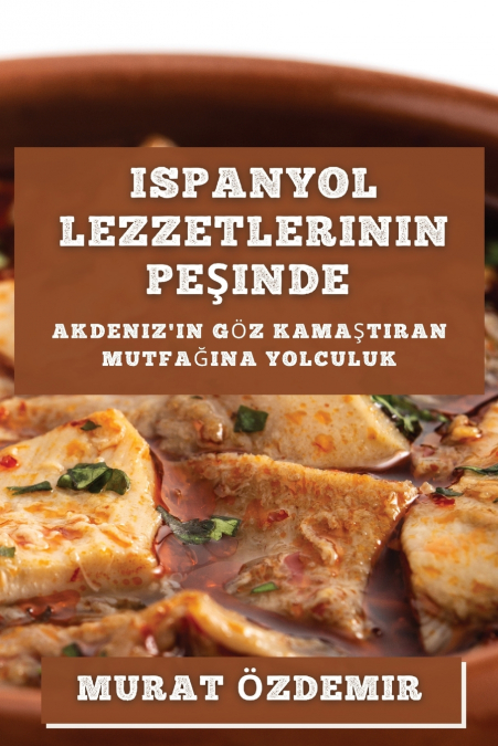 Ispanyol Lezzetlerinin Peşinde