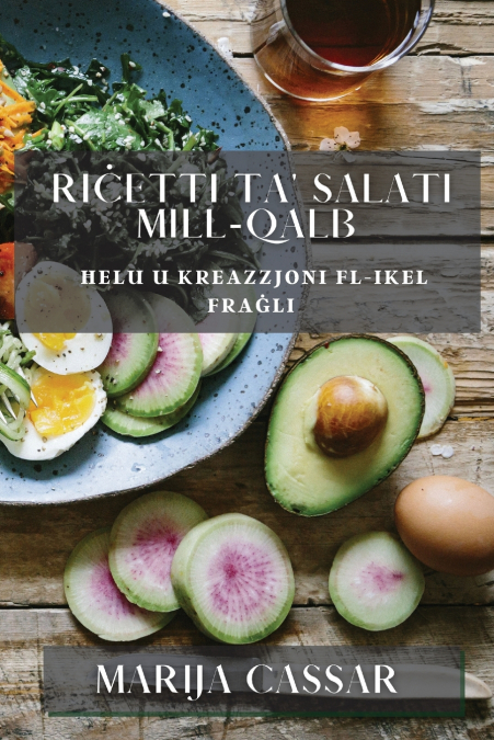 Riċetti ta’ Salati Mill-Qalb