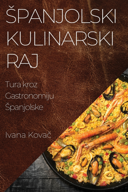ŠPANJOLSKI KULINARSKI RAJ