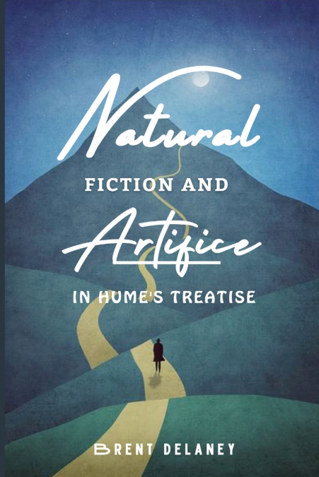Natural Fiction and Artifice in Hume’s Treatise