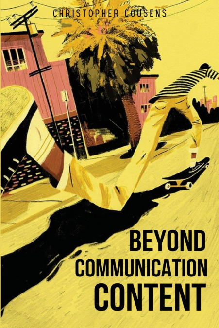 Beyond communicative content