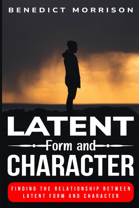 Finding the relationship between latent form and character