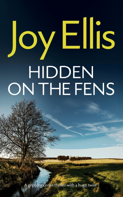 HIDDEN ON THE FENS a gripping crime thriller with a huge twist