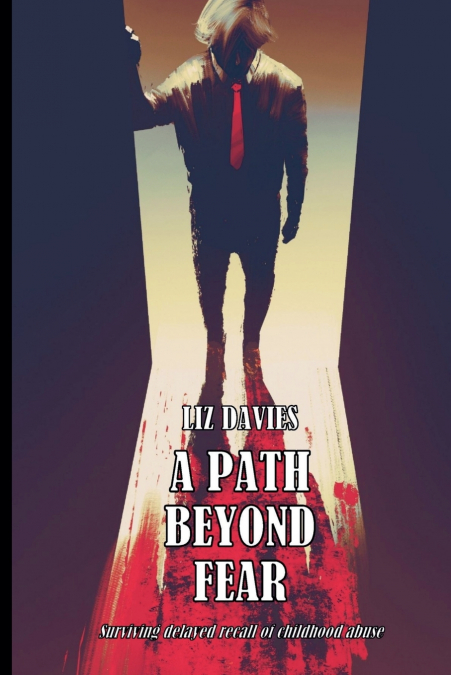 A Path Beyond Fear
