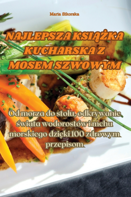 NAJLEPSZA KSIĄŻKA KUCHARSKA Z MOSEM SZWOWYM
