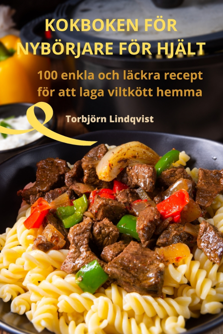 KOKBOKEN FÖR NYBÖRJARE FÖR HJÄLT