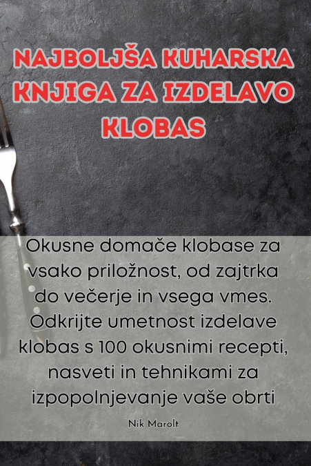 Najboljša kuharska knjiga za izdelavo klobas